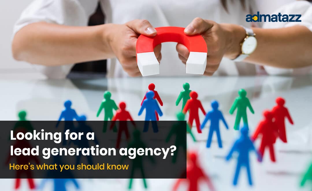 Looking for a lead generation agency? Here’s what you should know