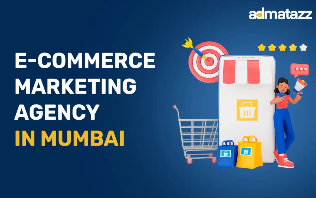 E-commerce marketing agency in Mumbai